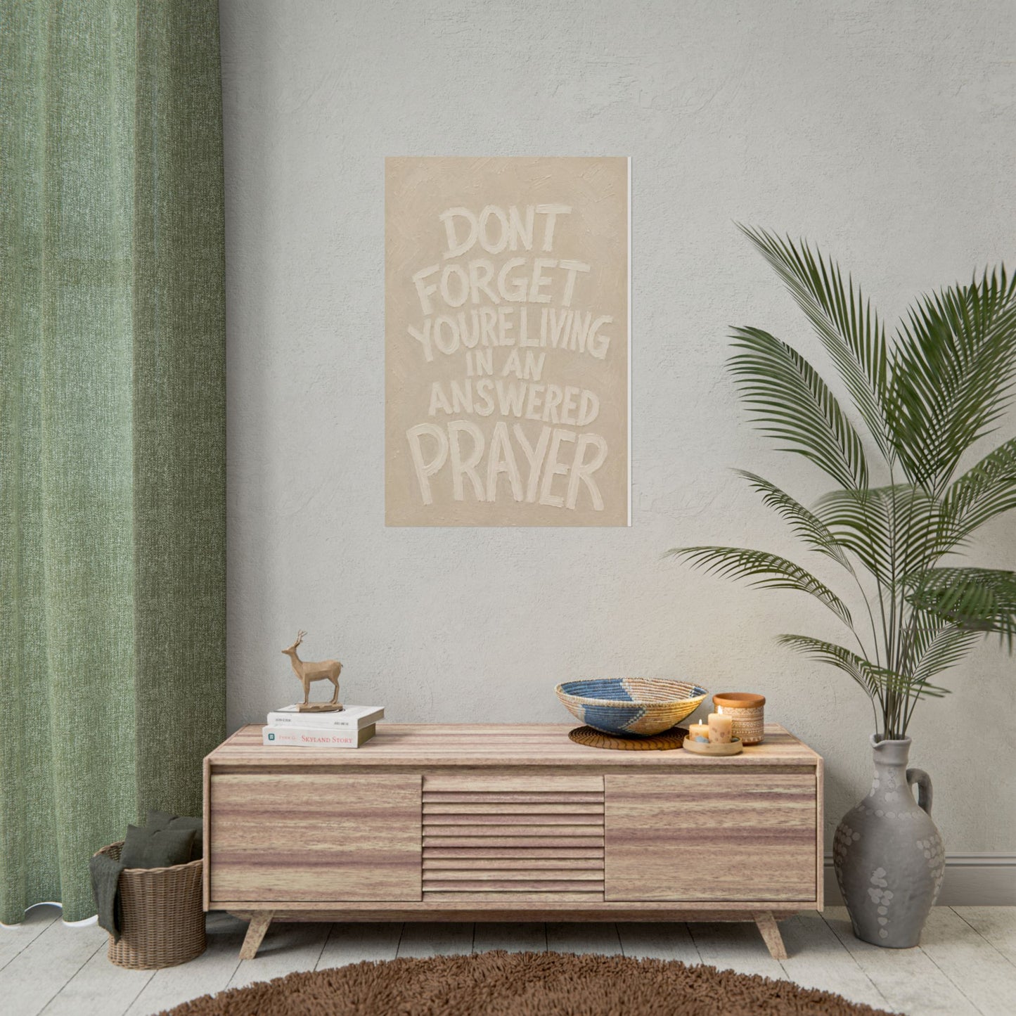 Rolled Poster — "Don't Forget You're Living in an Answered Prayer" Beige Edition