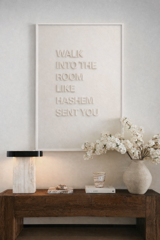 Rolled Poster — "Walk Into the Room Like Hashem Sent You"